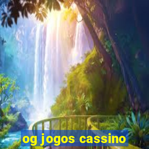 og jogos cassino